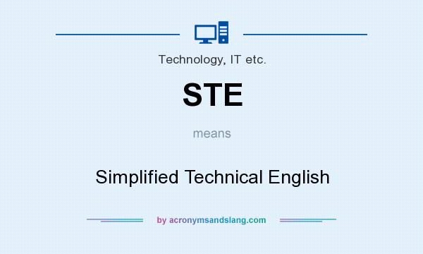 What does STE mean? It stands for Simplified Technical English
