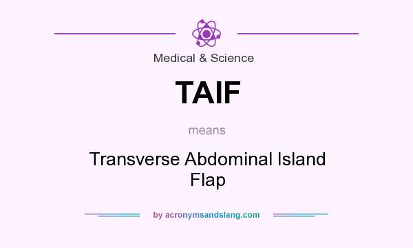 What does TAIF mean? It stands for Transverse Abdominal Island Flap