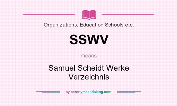 What does SSWV mean? It stands for Samuel Scheidt Werke Verzeichnis