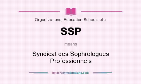 What does SSP mean? It stands for Syndicat des Sophrologues Professionnels