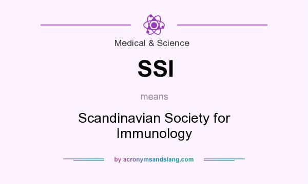 What does SSI mean? It stands for Scandinavian Society for Immunology