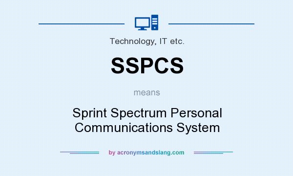 What does SSPCS mean? It stands for Sprint Spectrum Personal Communications System