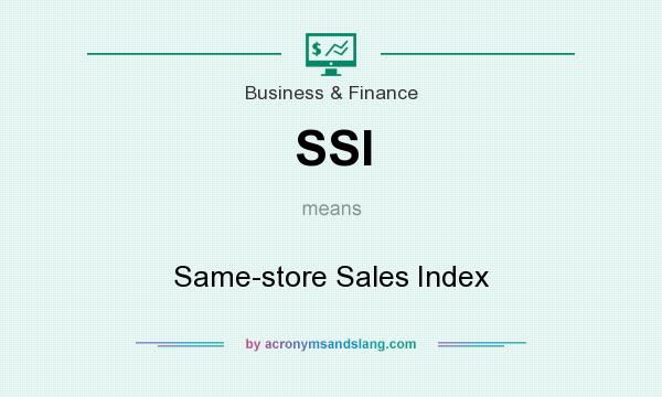 What does SSI mean? It stands for Same-store Sales Index