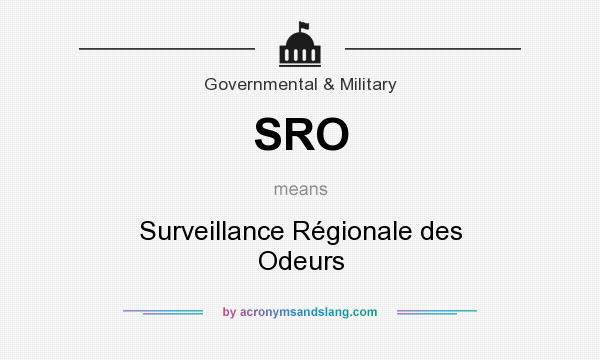 What does SRO mean? It stands for Surveillance Régionale des Odeurs