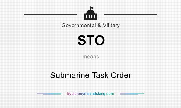 What does STO mean? It stands for Submarine Task Order