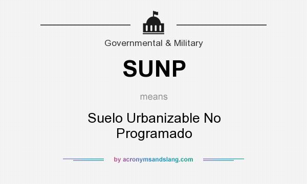 What does SUNP mean? It stands for Suelo Urbanizable No Programado
