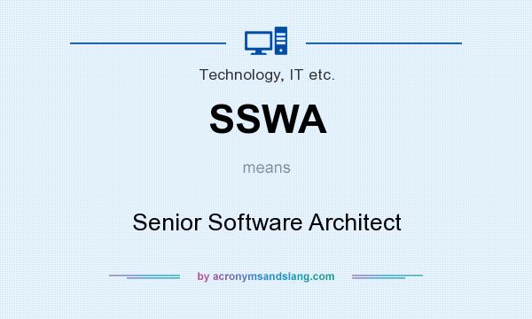 What does SSWA mean? It stands for Senior Software Architect