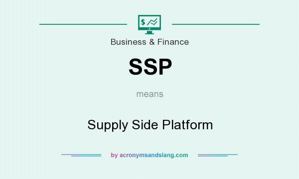 What does SSP mean? It stands for Supply Side Platform