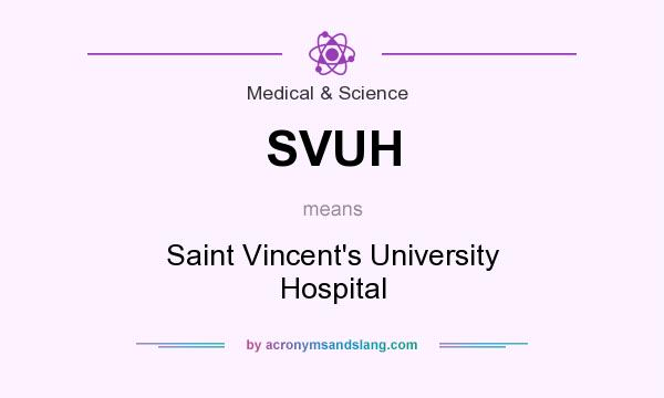What does SVUH mean? It stands for Saint Vincent`s University Hospital