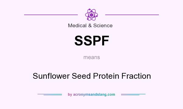 What does SSPF mean? It stands for Sunflower Seed Protein Fraction