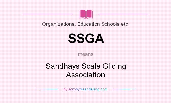 What does SSGA mean? It stands for Sandhays Scale Gliding Association