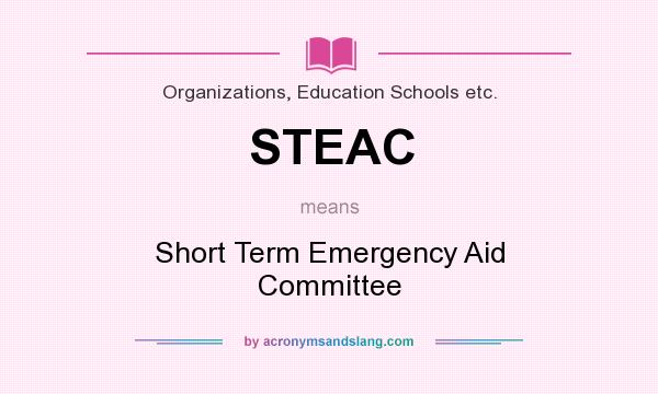 What does STEAC mean? It stands for Short Term Emergency Aid Committee