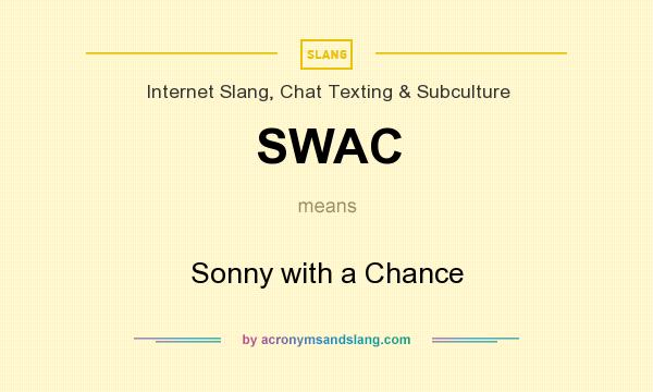 What does SWAC mean? It stands for Sonny with a Chance