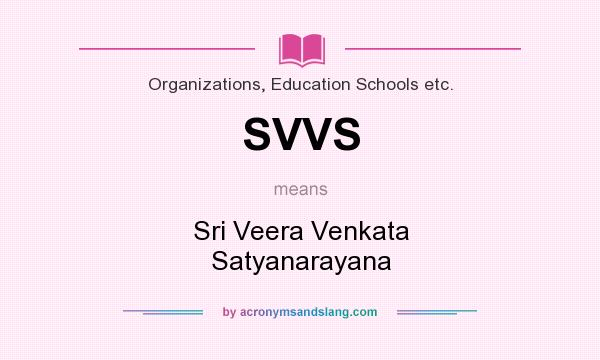 What does SVVS mean? It stands for Sri Veera Venkata Satyanarayana