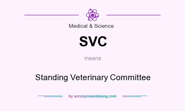 What does SVC mean? It stands for Standing Veterinary Committee