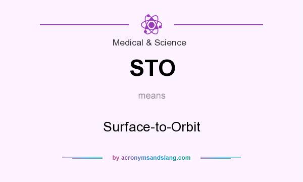 What does STO mean? It stands for Surface-to-Orbit