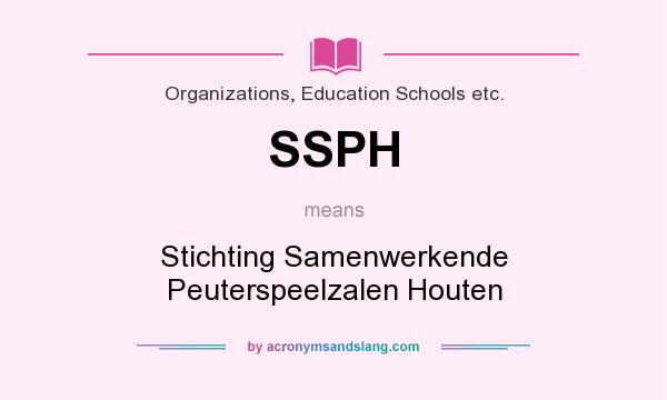 What does SSPH mean? It stands for Stichting Samenwerkende Peuterspeelzalen Houten