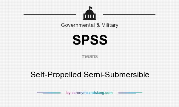 What does SPSS mean? It stands for Self-Propelled Semi-Submersible