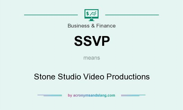 What does SSVP mean? It stands for Stone Studio Video Productions