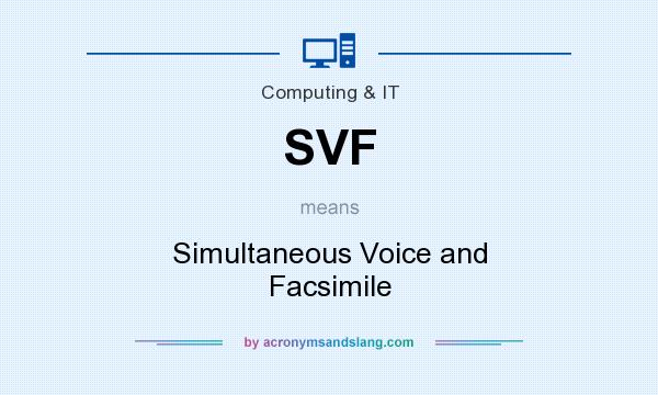 What does SVF mean? It stands for Simultaneous Voice and Facsimile