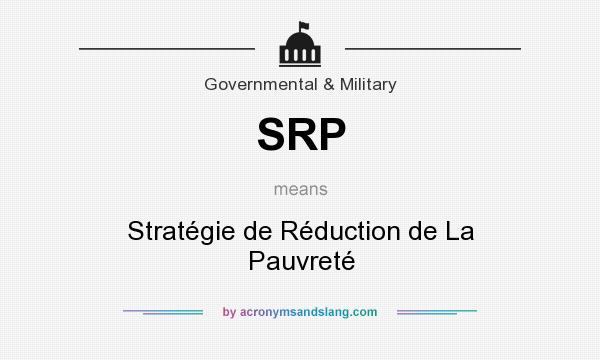 What does SRP mean? It stands for Stratégie de Réduction de La Pauvreté