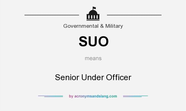 What does SUO mean? It stands for Senior Under Officer