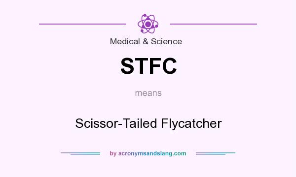 What does STFC mean? It stands for Scissor-Tailed Flycatcher