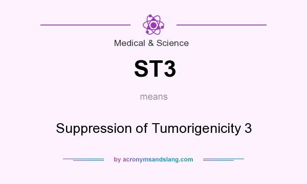 What does ST3 mean? It stands for Suppression of Tumorigenicity 3