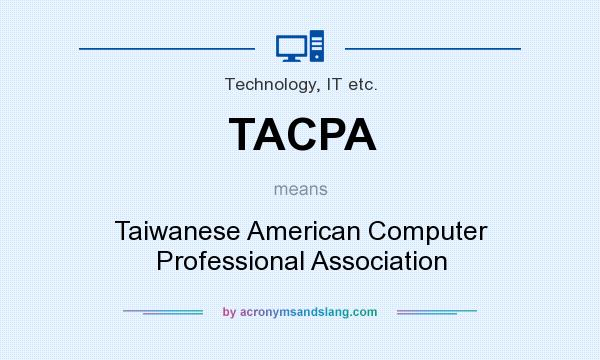 What does TACPA mean? It stands for Taiwanese American Computer Professional Association