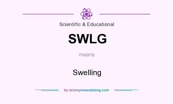 What does SWLG mean? It stands for Swelling