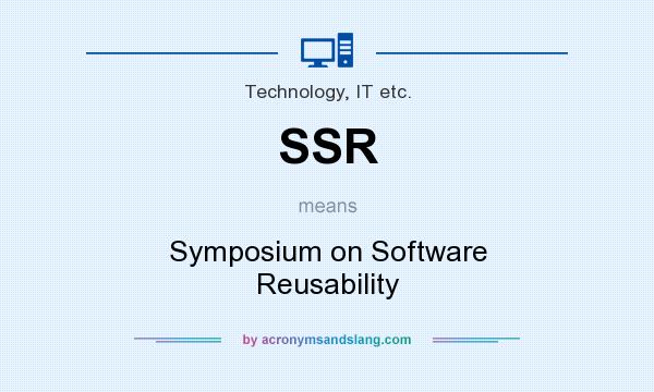 What does SSR mean? It stands for Symposium on Software Reusability