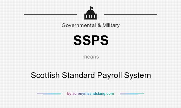 What does SSPS mean? It stands for Scottish Standard Payroll System