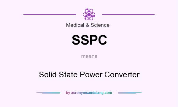 What does SSPC mean? It stands for Solid State Power Converter