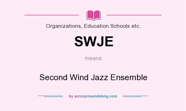 What does SWJE mean? It stands for Second Wind Jazz Ensemble