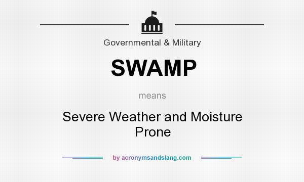 What does SWAMP mean? It stands for Severe Weather and Moisture Prone
