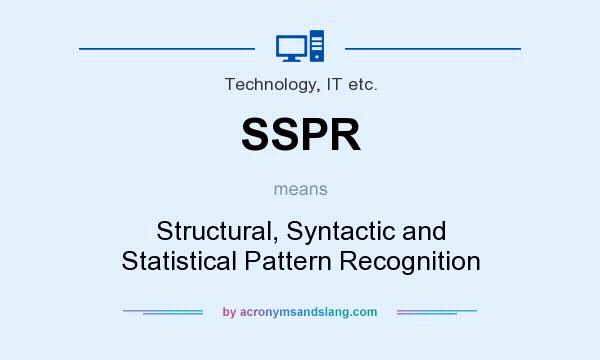 What does SSPR mean? It stands for Structural, Syntactic and Statistical Pattern Recognition