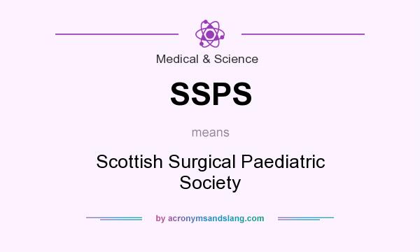 What does SSPS mean? It stands for Scottish Surgical Paediatric Society