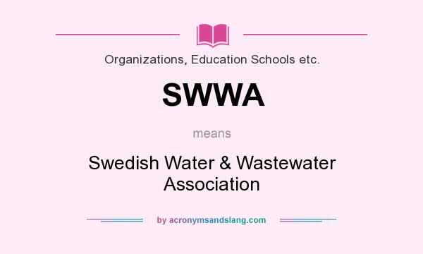 What does SWWA mean? It stands for Swedish Water & Wastewater Association