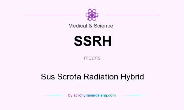 What does SSRH mean? It stands for Sus Scrofa Radiation Hybrid