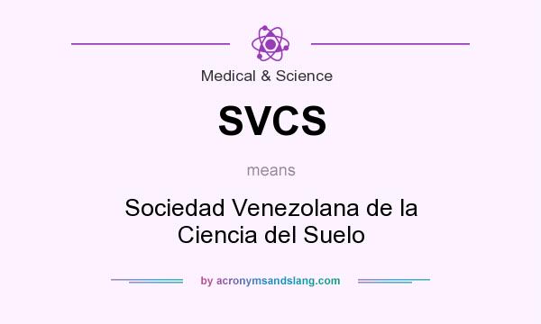 What does SVCS mean? It stands for Sociedad Venezolana de la Ciencia del Suelo
