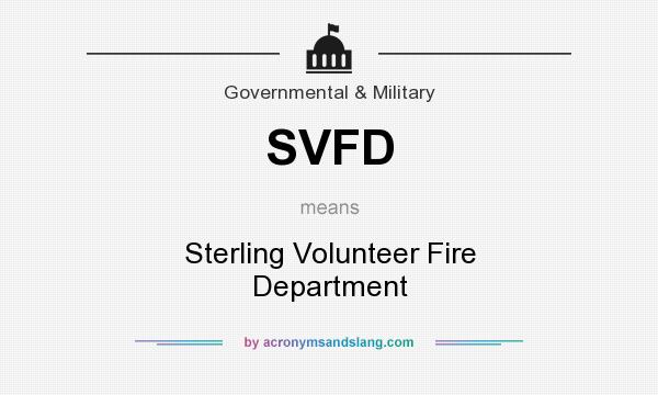 What does SVFD mean? It stands for Sterling Volunteer Fire Department