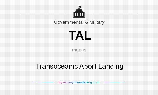 What does TAL mean? It stands for Transoceanic Abort Landing