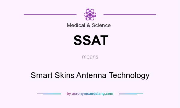 What does SSAT mean? It stands for Smart Skins Antenna Technology