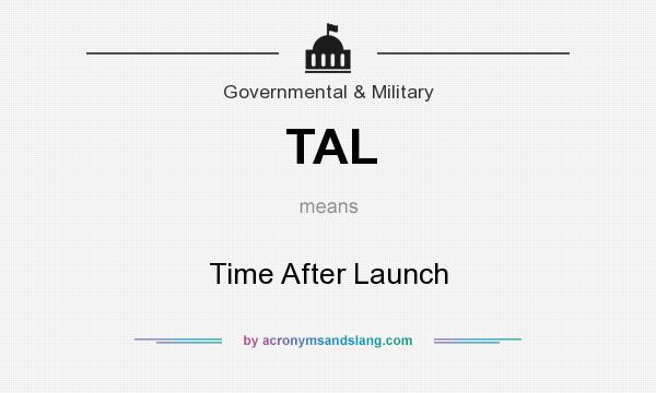 What does TAL mean? It stands for Time After Launch