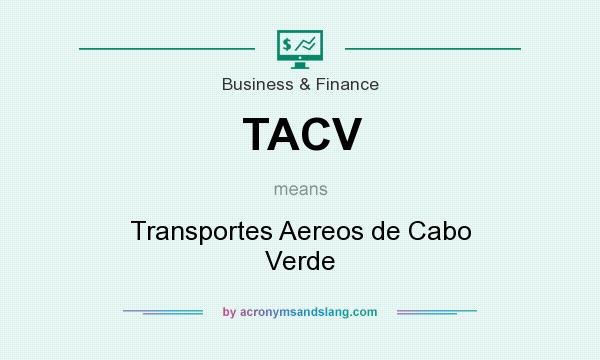 What does TACV mean? It stands for Transportes Aereos de Cabo Verde