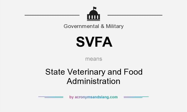 What does SVFA mean? It stands for State Veterinary and Food Administration