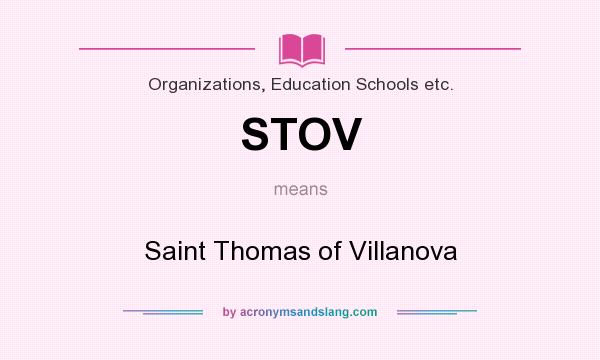 What does STOV mean? It stands for Saint Thomas of Villanova