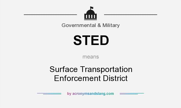 What does STED mean? It stands for Surface Transportation Enforcement District