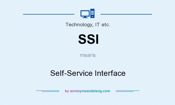 What does SSI mean? It stands for Self-Service Interface