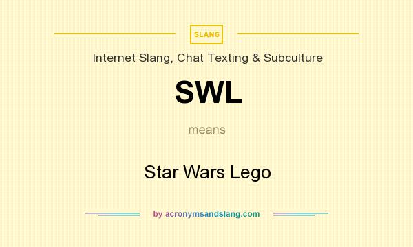 What does SWL mean? It stands for Star Wars Lego
